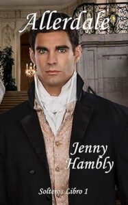 allerdale un romance de la regencia solteros 1