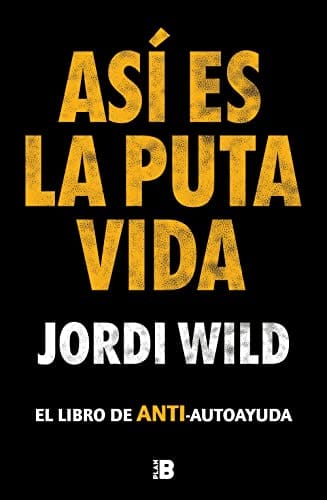Así es la puta vida – Jordi Wild [ePub Gratis]