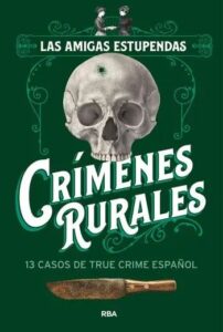 crimenes rurales 13 casos de true crime espanol