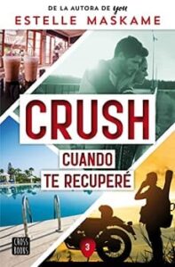 cuando te recupere crush 3 estelle maskame