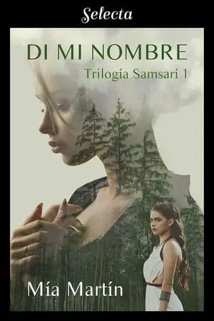 Di mi nombre ( Trilogía Samsarí #1)