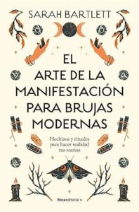 el arte de la manifestacion para brujas modernas