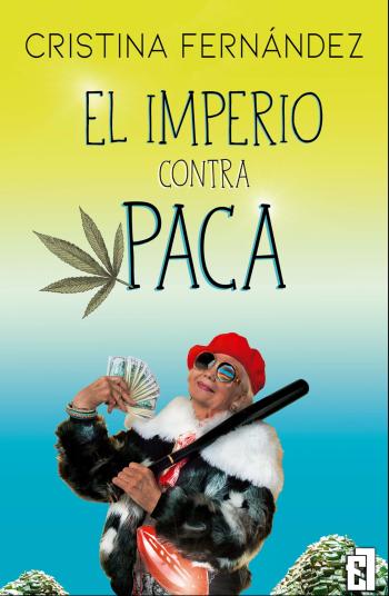 El imperio contra Paca (Las abuelas del canuto 2)