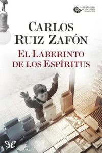 el laberinto de los espiritus el cementerio de los libros olvidados 4 carlos ruiz zafon epub gratis