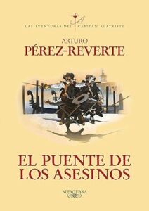 el puente de los asesinos las aventuras del capitan alatriste 7