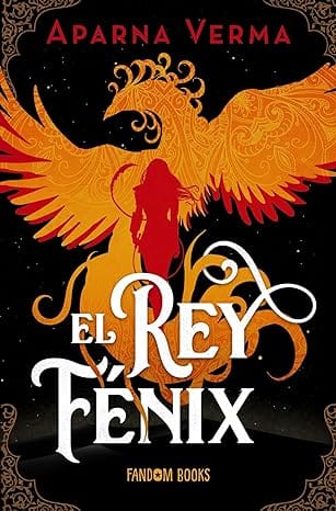 El Rey Fénix (Vol.1)