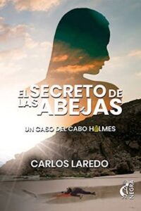 el secreto de las abejas el cabo holmes 3 carlos laredo