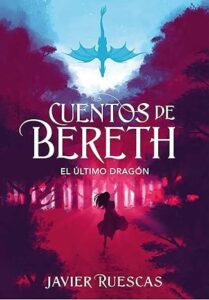 el ultimo dragon cuentos de bereth 1