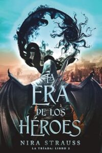 la era de los heroes la triada 2