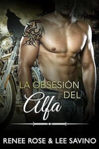 la obsesion del alfa alfas peligrosos 5
