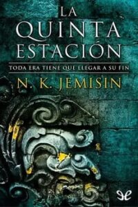 la quinta estacion la tierra fragmentada 1 n k jemisin