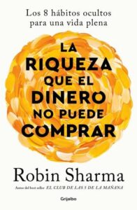 la riqueza que el dinero no puede comprar