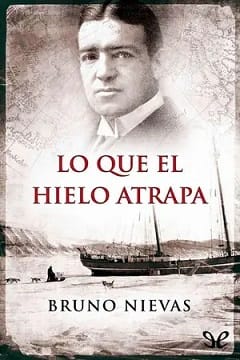 Lo que el hielo atrapa – Bruno Nievas