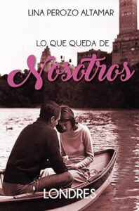 lo que queda de nosotros londres