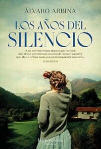 los anos del silencio alvaro arbina