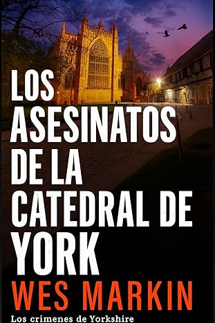 Los asesinatos de la catedral de York (Los Crímenes de Yorkshire 7)