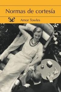 normas de cortesia amor towles