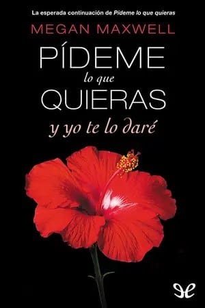 Pídeme lo que quieras y yo te lo daré (Pídeme lo que quieras #4)