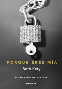 Porque eres mía (Porque eres mía 1) – Beth Kery