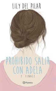 prohibido salir con adela 2 finale