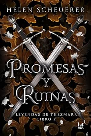 Promesas y ruinas (Leyendas de Thezmarr 2)