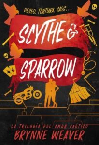 scythe sparrow la trilogia del amor caotico 3