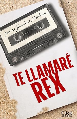 Te llamaré Rex
