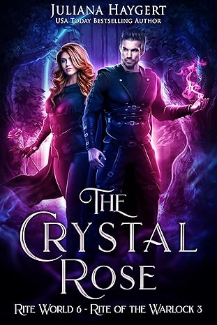 The Crystal Rose (Ritual del Hechicero 6)