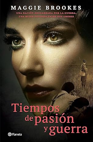 Tiempos de pasión y guerra