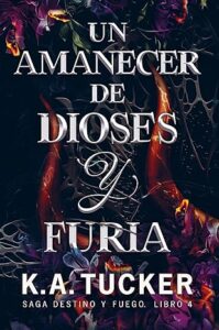 un amanecer de dioses y furia un destino y fuego 4