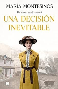 Una decisión inevitable (Un destino propio 3) – María Montesinos