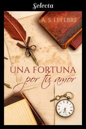 Una fortuna por tu amor (Apostando al amor #4)