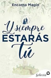 y siempre estaras tu